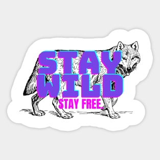 Stay Wild Sticker